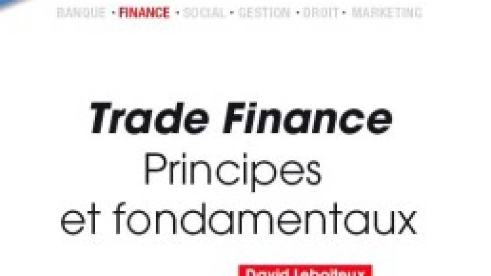 Avis d'expert sur l'ouvrage Trade Finance - Principes et fondamentaux