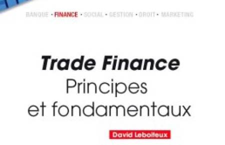 Avis d'expert sur l'ouvrage Trade Finance - Principes et fondamentaux