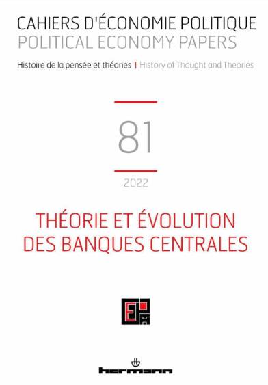 Cahiers d’économie politique n° 81 : Théorie et évolution des banques centrales